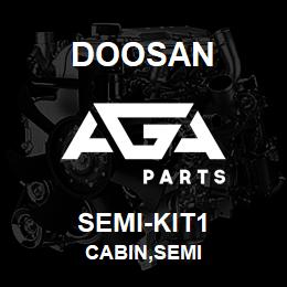 SEMI-KIT1 Doosan CABIN,SEMI | AGA Parts