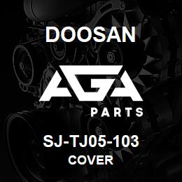 SJ-TJ05-103 Doosan COVER | AGA Parts