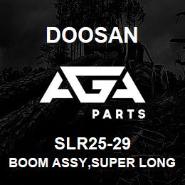 SLR25-29 Doosan BOOM ASSY,SUPER LONG | AGA Parts