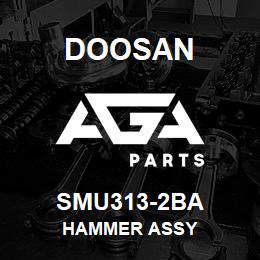 SMU313-2BA Doosan HAMMER ASSY | AGA Parts