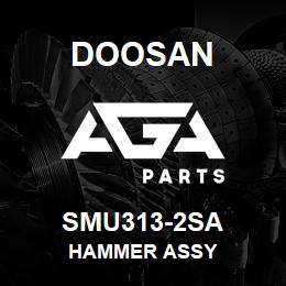 SMU313-2SA Doosan HAMMER ASSY | AGA Parts