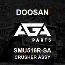 SMU516R-SA Doosan CRUSHER ASSY | AGA Parts