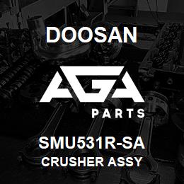 SMU531R-SA Doosan CRUSHER ASSY | AGA Parts