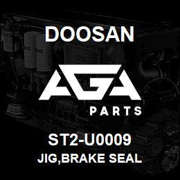 ST2-U0009 Doosan JIG,BRAKE SEAL | AGA Parts