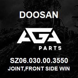 SZ06.030.00.3550 Doosan JOINT,FRONT SIDE WINDOW | AGA Parts