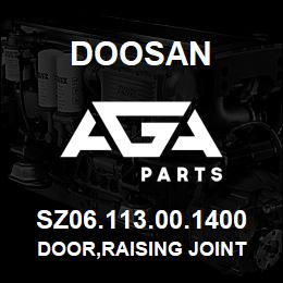 SZ06.113.00.1400 Doosan DOOR,RAISING JOINT | AGA Parts