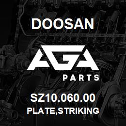 SZ10.060.00 Doosan PLATE,STRIKING | AGA Parts