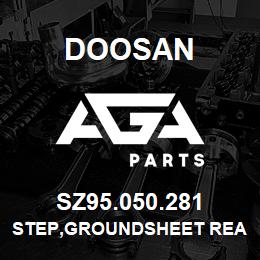 SZ95.050.281 Doosan STEP,GROUNDSHEET REAR | AGA Parts