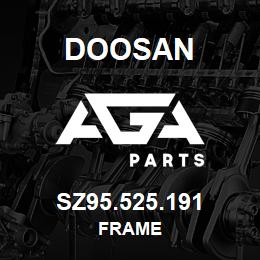 SZ95.525.191 Doosan FRAME | AGA Parts