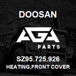 SZ95.725.926 Doosan HEATING,FRONT COVER | AGA Parts