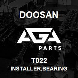 T022 Doosan INSTALLER,BEARING | AGA Parts