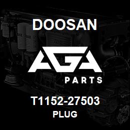 T1152-27503 Doosan PLUG | AGA Parts