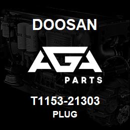 T1153-21303 Doosan PLUG | AGA Parts