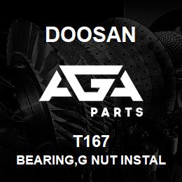 T167 Doosan BEARING,G NUT INSTALLER | AGA Parts