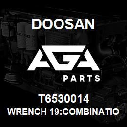 T6530014 Doosan WRENCH 19:COMBINATION | AGA Parts