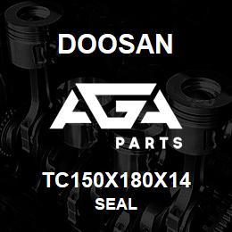 TC150X180X14 Doosan SEAL | AGA Parts