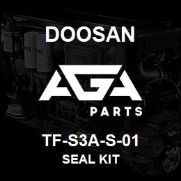 TF-S3A-S-01 Doosan SEAL KIT | AGA Parts