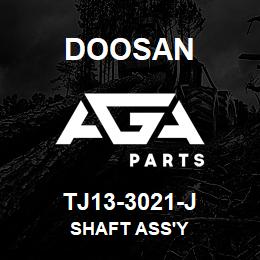 TJ13-3021-J Doosan SHAFT ASS'Y | AGA Parts