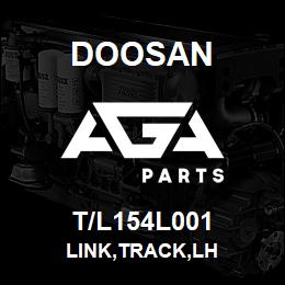 T/L154L001 Doosan LINK,TRACK,LH | AGA Parts