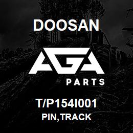 T/P154I001 Doosan PIN,TRACK | AGA Parts