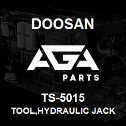 TS-5015 Doosan TOOL,HYDRAULIC JACK | AGA Parts