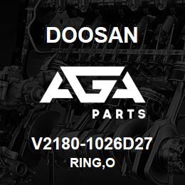 V2180-1026D27 Doosan RING,O | AGA Parts