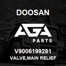 V9006199281 Doosan VALVE,MAIN RELIEF | AGA Parts