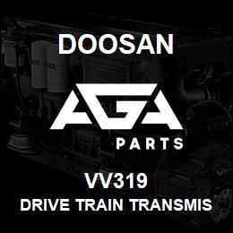 VV319 Doosan DRIVE TRAIN TRANSMISSION OIL S | AGA Parts