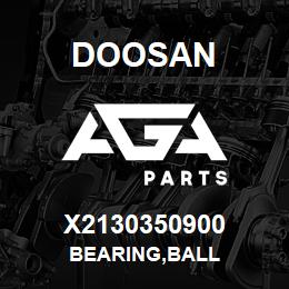 X2130350900 Doosan BEARING,BALL | AGA Parts