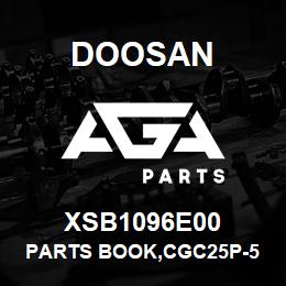 XSB1096E00 Doosan PARTS BOOK,CGC25P-5 | AGA Parts