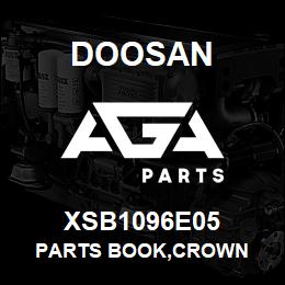 XSB1096E05 Doosan PARTS BOOK,CROWN | AGA Parts