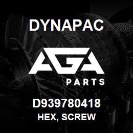 D939780418 Dynapac HEX, SCREW | AGA Parts