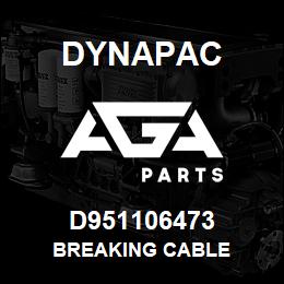 D951106473 Dynapac BREAKING CABLE | AGA Parts