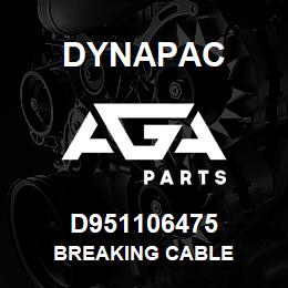 D951106475 Dynapac BREAKING CABLE | AGA Parts