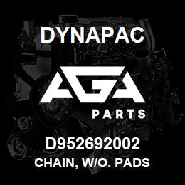 D952692002 Dynapac CHAIN, W/O. PADS | AGA Parts