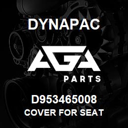 D953465008 Dynapac COVER FOR SEAT | AGA Parts