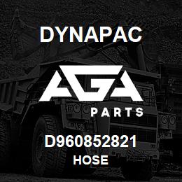 D960852821 Dynapac HOSE | AGA Parts