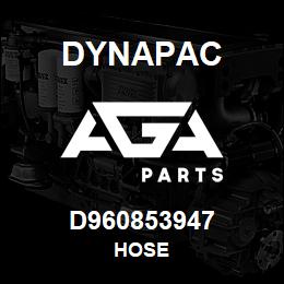 D960853947 Dynapac HOSE | AGA Parts