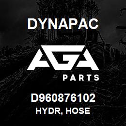 D960876102 Dynapac HYDR, HOSE | AGA Parts