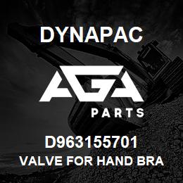 D963155701 Dynapac VALVE FOR HAND BRA | AGA Parts