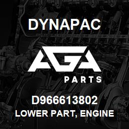 D966613802 Dynapac LOWER PART, ENGINE | AGA Parts