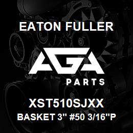 XST510SJXX Eaton Fuller BASKET 3" #50 3/16"PERF 316SS | AGA Parts