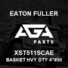 XST511SCAE Eaton Fuller BASKET HVY DTY 4"#50 20M ESH 3/64"PERF 316SS | AGA Parts