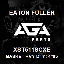 XST511SCXE Eaton Fuller BASKET HVY DTY: 4"#50 3/ 64"PERF 316SS | AGA Parts