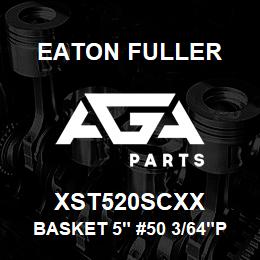 XST520SCXX Eaton Fuller BASKET 5" #50 3/64"PERF 316SS | AGA Parts