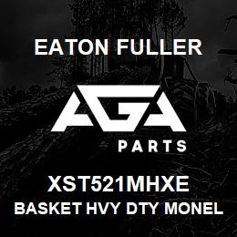 XST521MHXE Eaton Fuller BASKET HVY DTY MONEL 6"# 50 5/32"P | AGA Parts