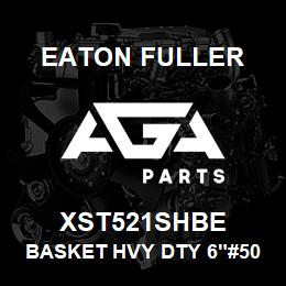 XST521SHBE Eaton Fuller BASKET HVY DTY 6"#50 40M ESH 5/32"P 316SS | AGA Parts