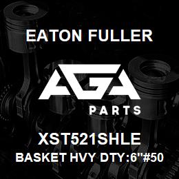 XST521SHLE Eaton Fuller BASKET HVY DTY:6"#50 325 MESH 5/32"P. 316SS | AGA Parts