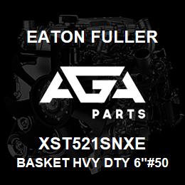 XST521SNXE Eaton Fuller BASKET HVY DTY 6"#50 3/8 "PERF 316SS | AGA Parts