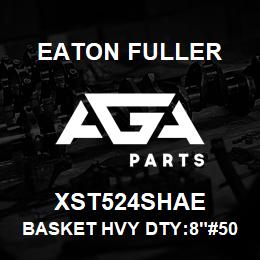 XST524SHAE Eaton Fuller BASKET HVY DTY:8"#50 20M ESH 5/32"P 316 SSTL | AGA Parts